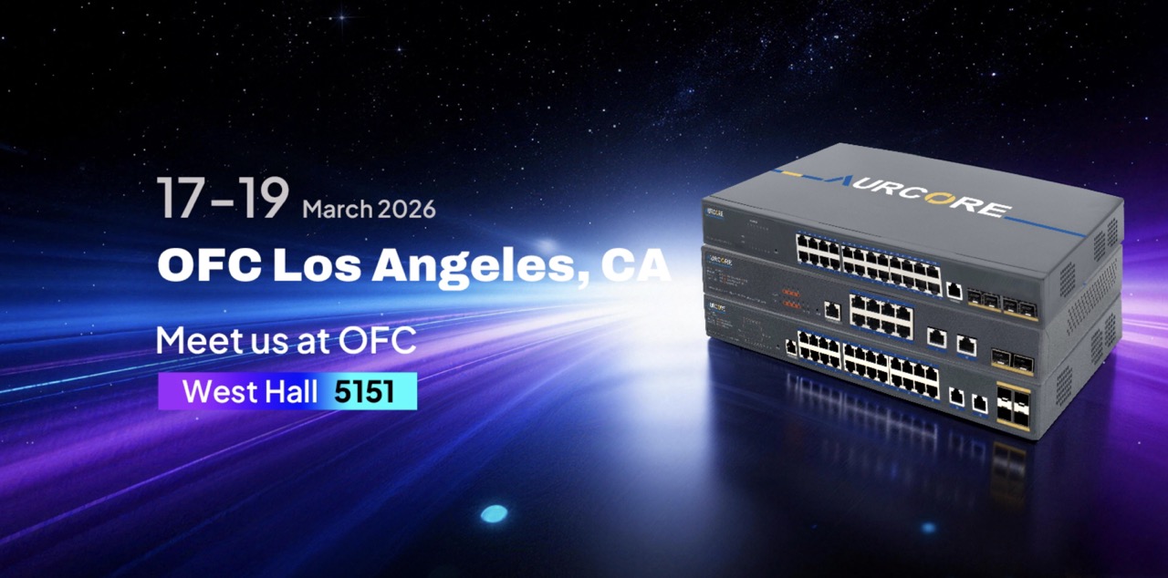 Meet the AurCore Team at OFC 2026 – West Hall 5151